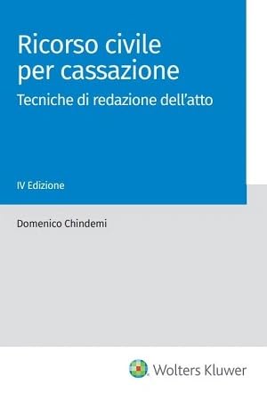 Ricorso civile per cassazione. Tecniche di redazione dell'atto book
