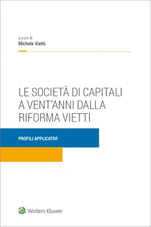 Società di capitali a vent'anni dalla riforma Vietti Law