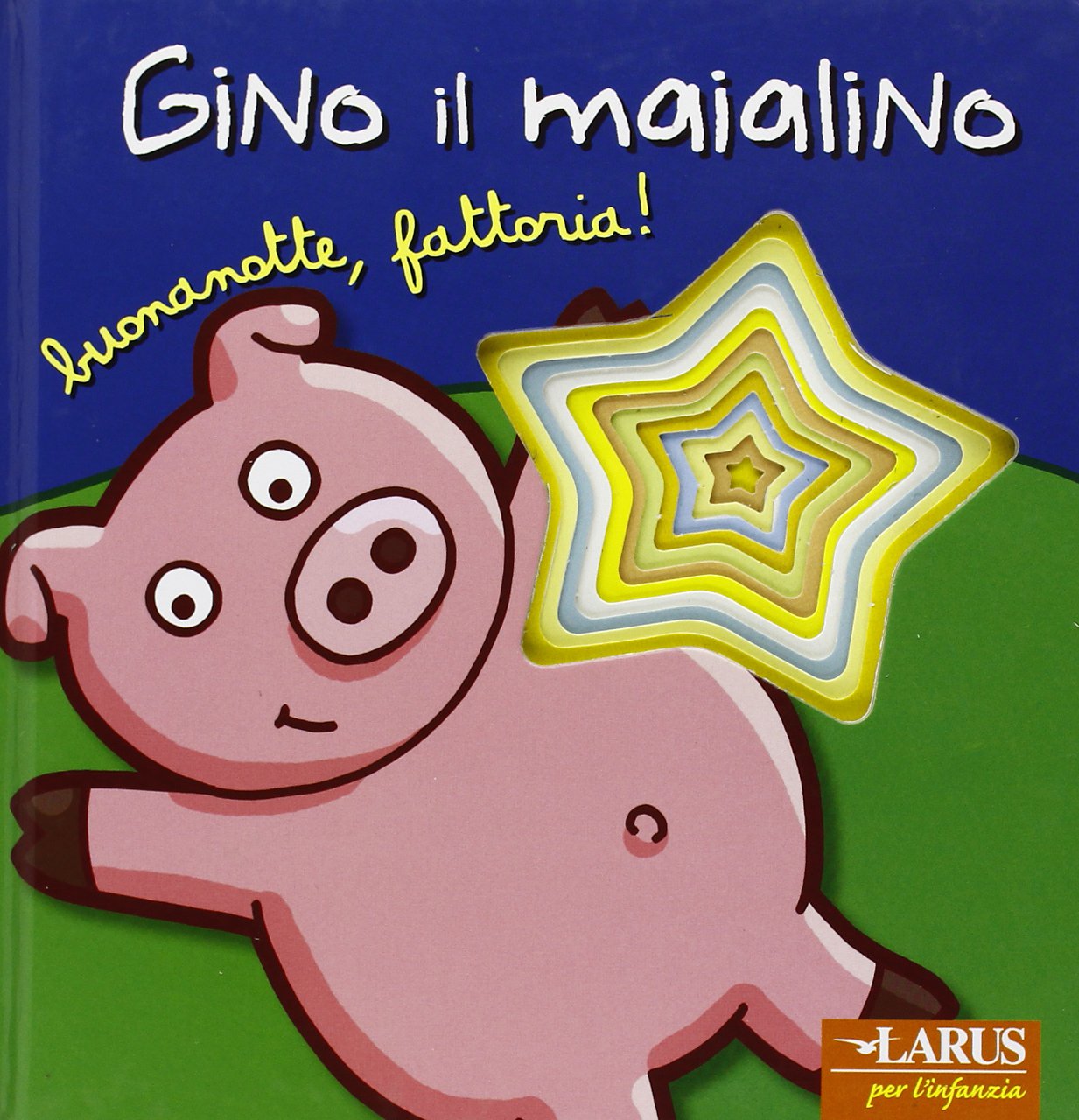Buonanotte fattoria. Gino il maialino Children's books