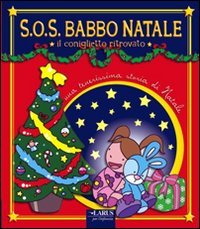 Sos Babbo Natale. Il coniglietto ritrovato book