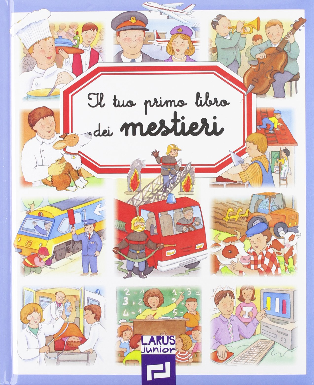 Product Image: Il tuo primo libro dei mestieri. Ediz. illustrata