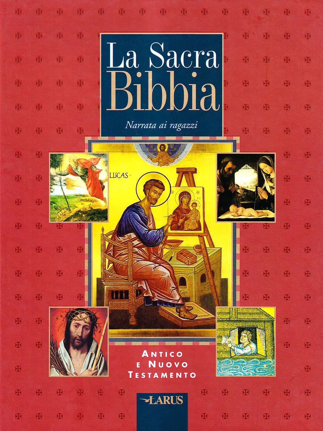 La Sainte Bible racontée aux enfants: Ancien Testament Nouveau Testament book