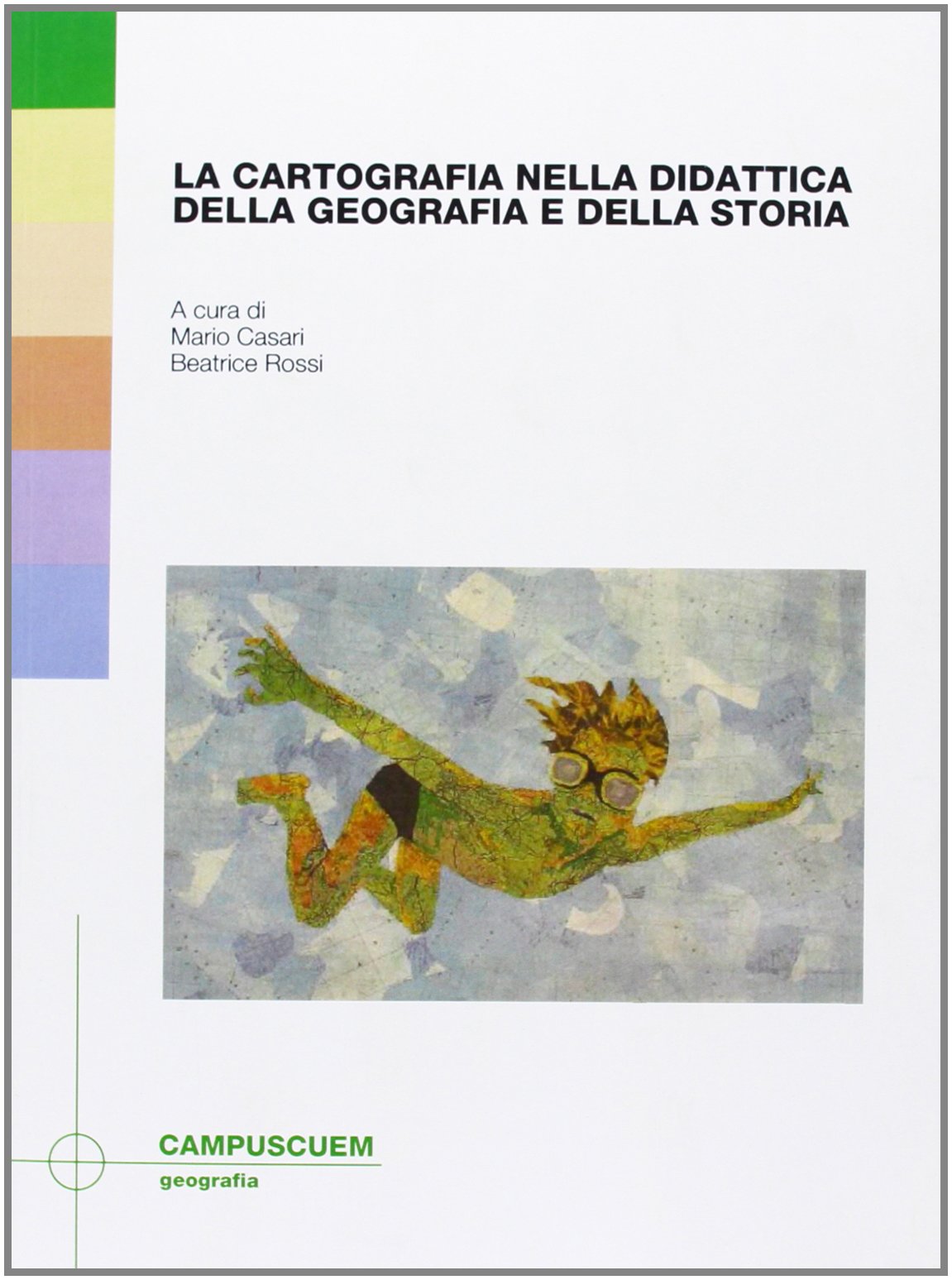 La cartografia nella didattica della geografia e della storia book
