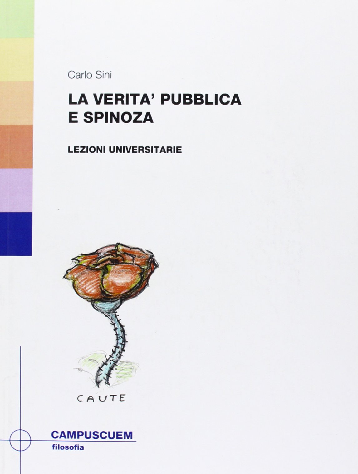 La verità pubblica e Spinoza. Lezioni universitarie (Filosofia) Philosophy