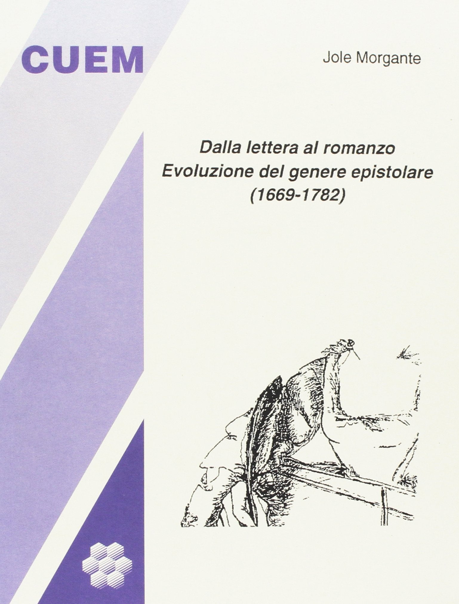 Dalla lettera al romanzo. Evoluzione del genere epistolare (1669-1782) (Lingua e letteratura francese) Contemporary literature