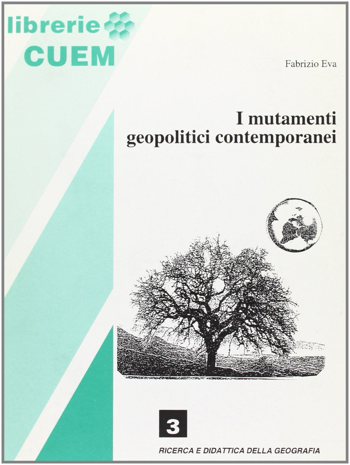 I mutamenti geopolitici contemporanei. Metodologie di studio e interpretazione (Ricerca e didattica della geografia) Politics & History