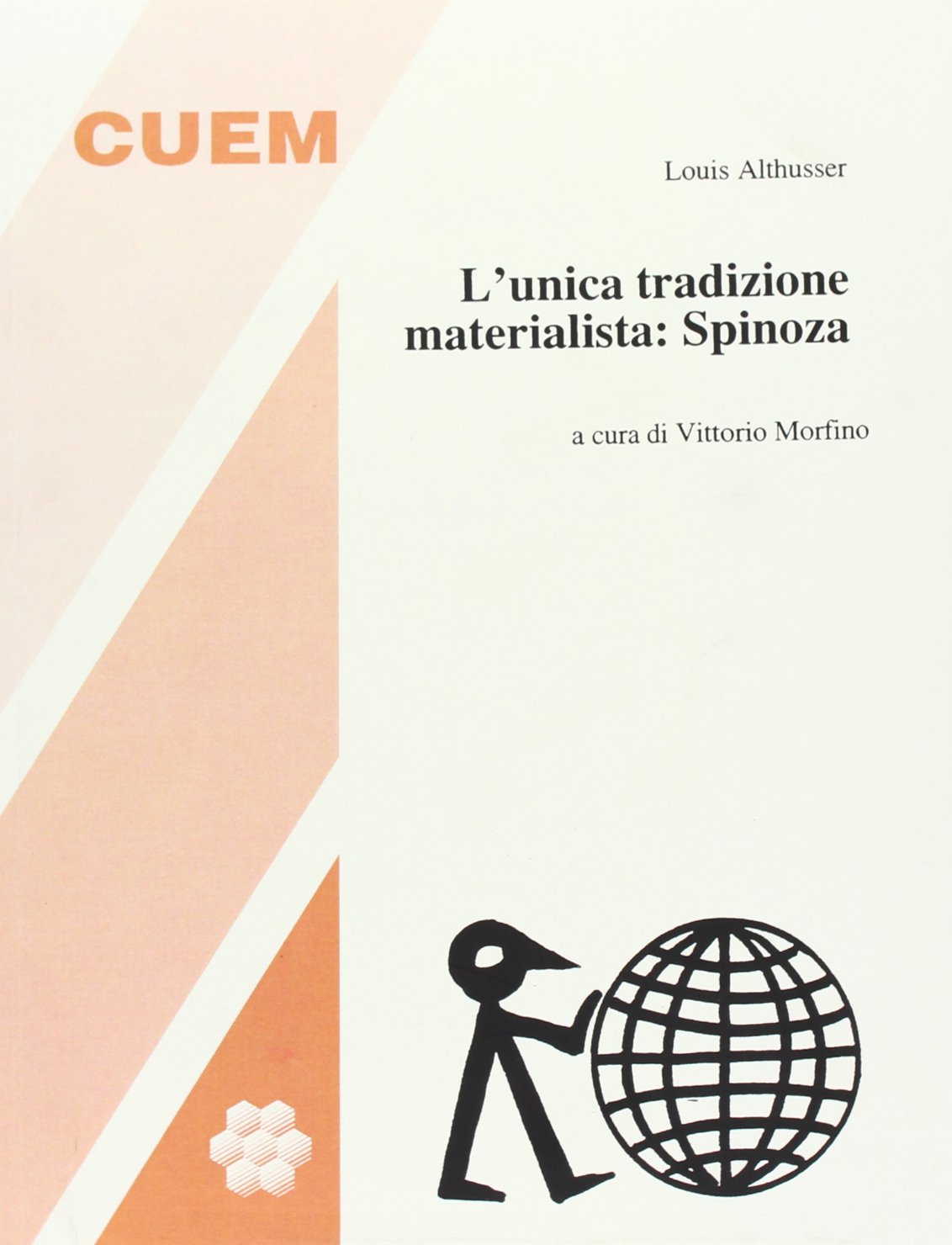 L'unica tradizione materialista: Spinoza (Filosofia) Philosophy