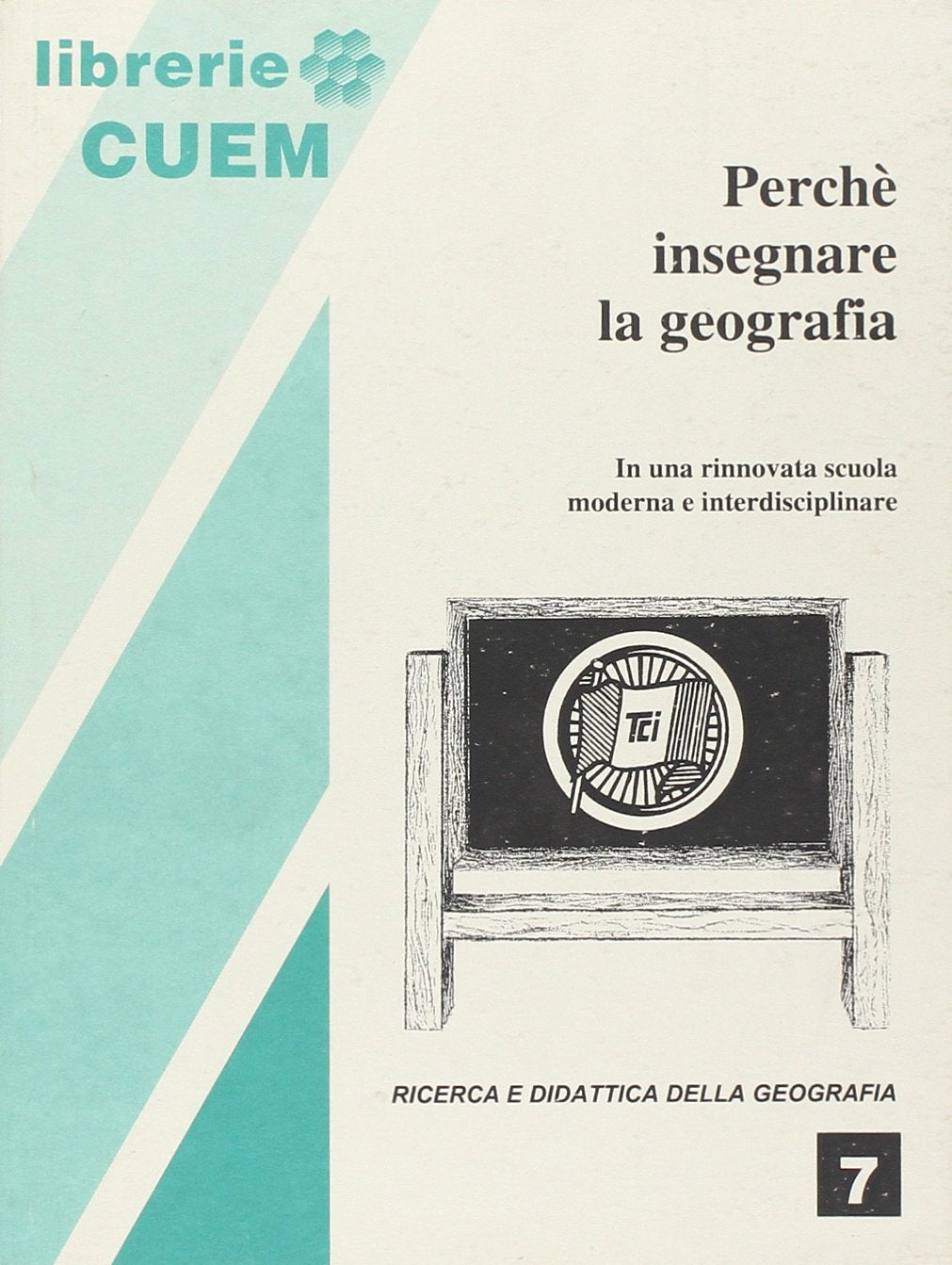Perché insegnare la geografia. In una rinnovata scuola moderna e interdisciplinare (Ricerca e didattica della geografia) Geology & Geography