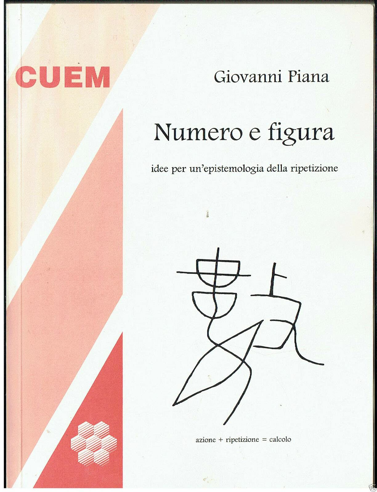 Numero e figura. Idee per un'epistemologia della ripetizione (Il dodecaedro) Philosophy