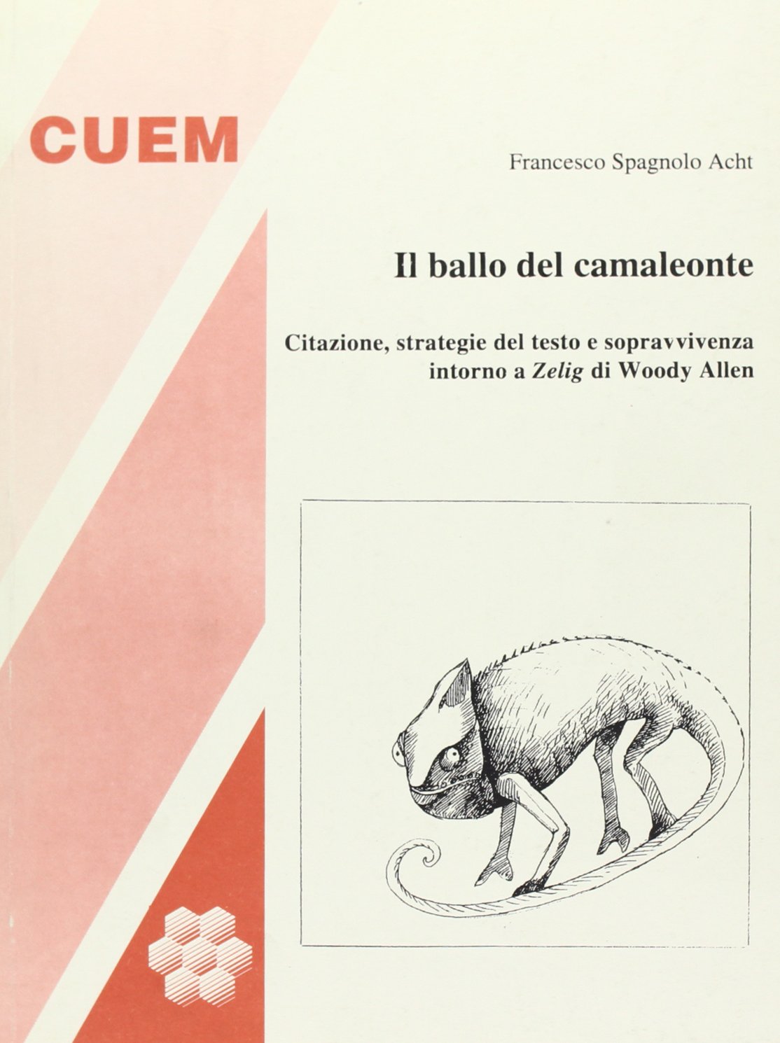 Il ballo del camaleonte. Citazione, strategia del testo e sopravvivenza intorno a Zelig di Woody Allen (Arte, comunicazione e spettacolo) Film, Art & Culture