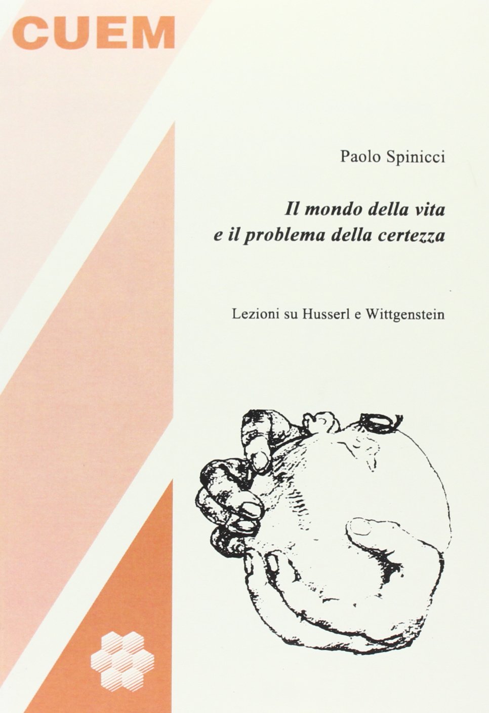 Il mondo della vita e il problema della certezza. Lezioni su Husserl e Wittgenstein (Filosofia) Philosophy