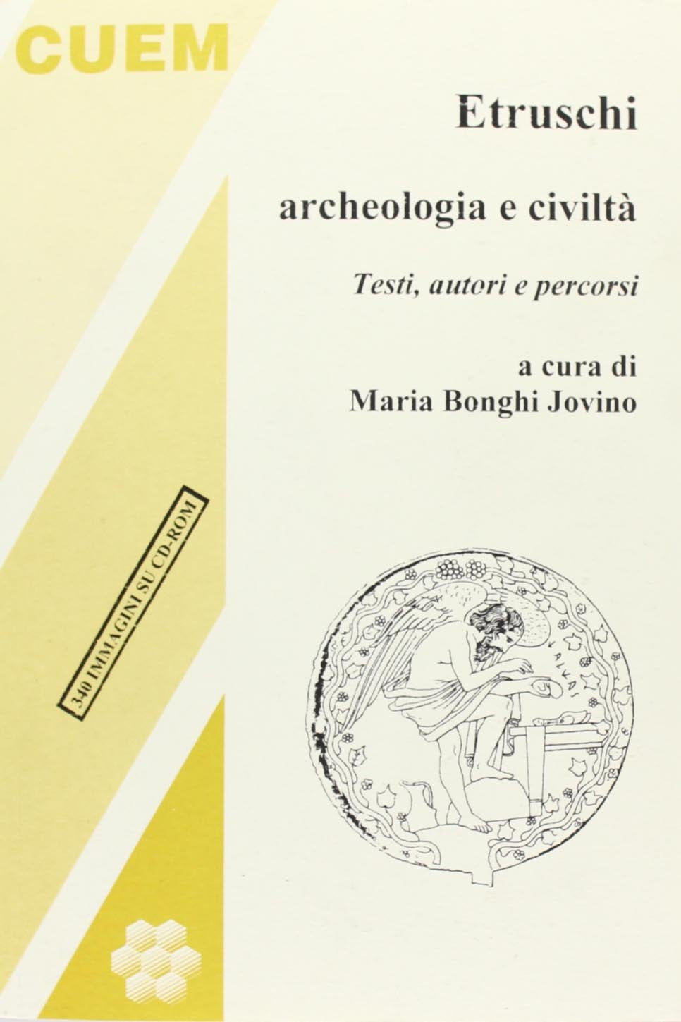 Etruschi, archeologia e civiltà. Testi, autori e percorsi. Con CD-ROM book