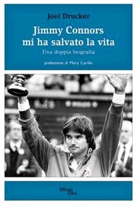 Jimmy Connors mi ha salvato la vita. Una doppia biografia book