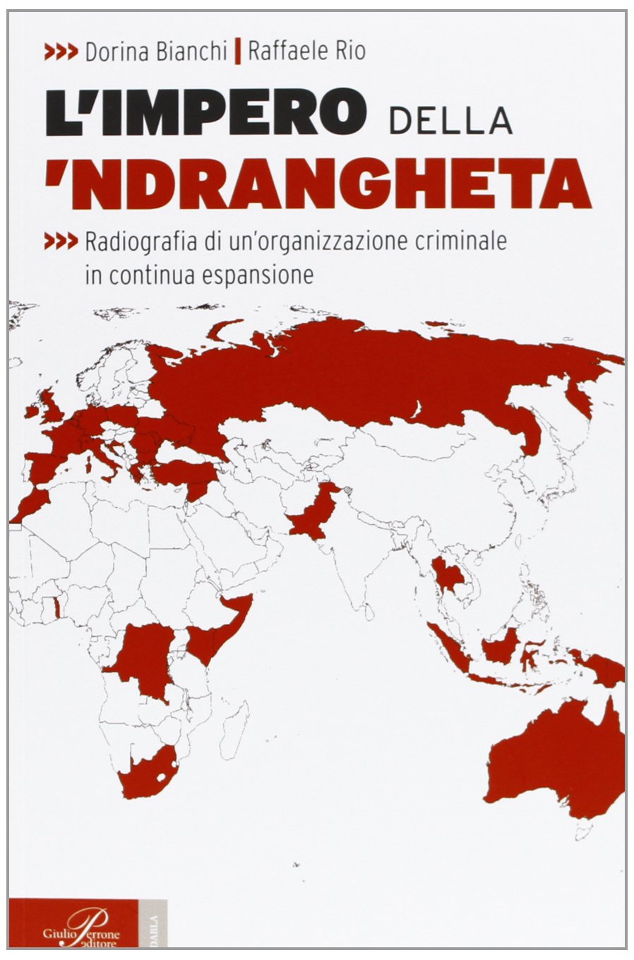 L' impero della 'ndrangheta. Radiografia di un'organizzazione criminale in continua espansione Social Sciences