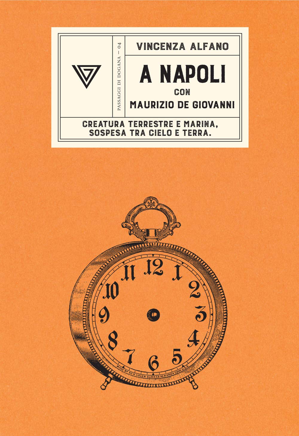 A Napoli con Maurizio de Giovanni. Creatura terrestre e marina, sospesa tra cielo e terra book