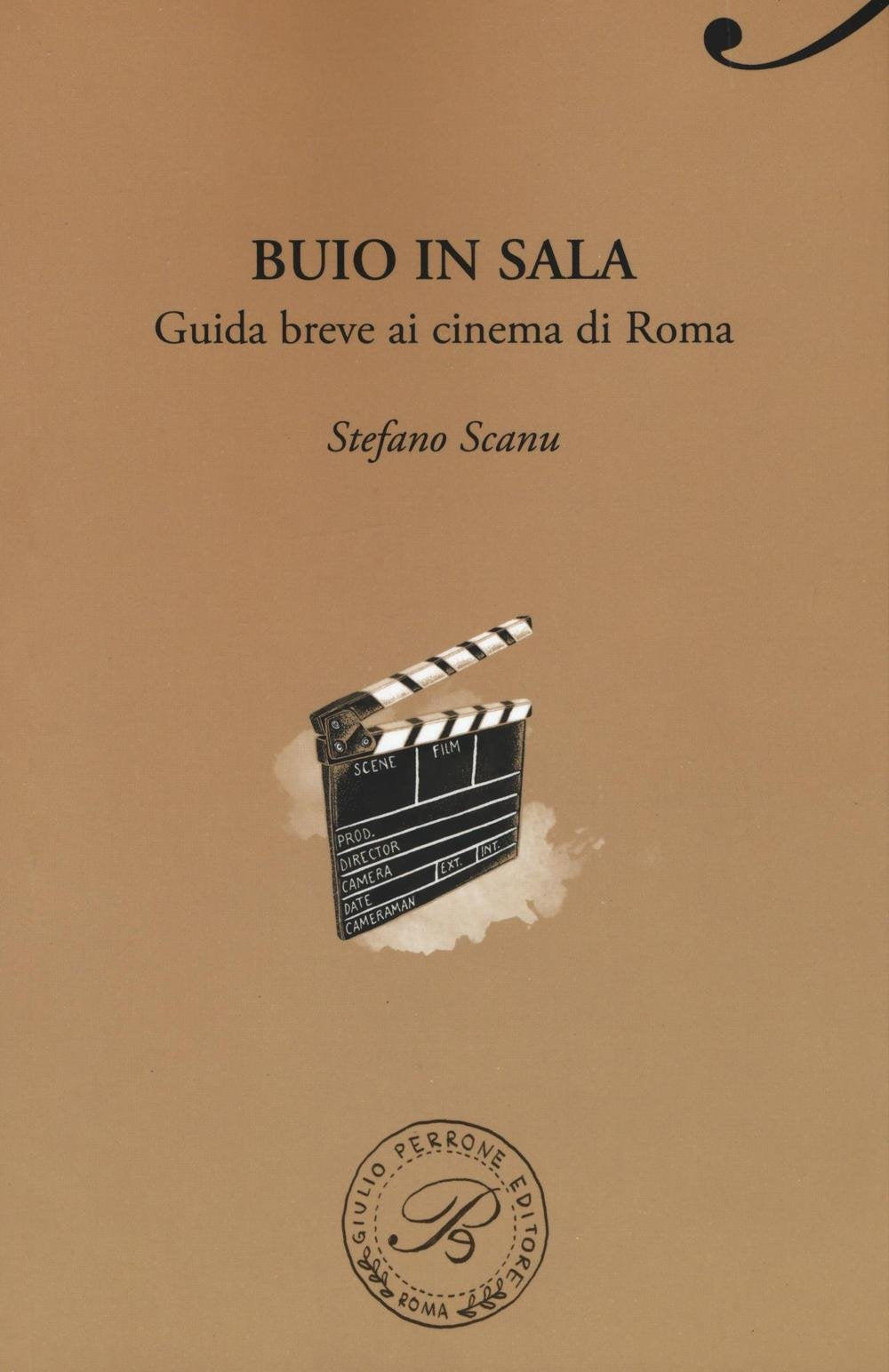Buio in sala. Guida breve ai cinema di Roma book