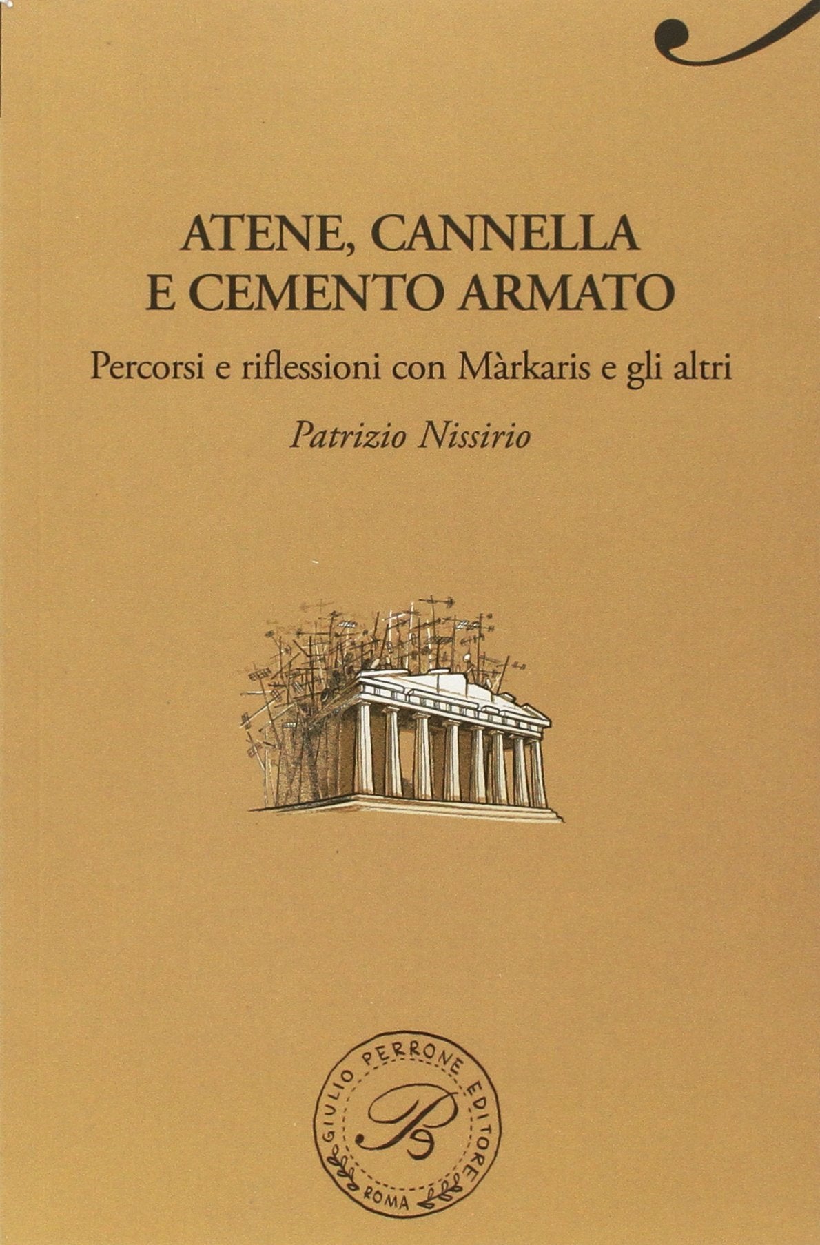 Atene, cannella e cemento armato. Percorsi e riflessioni con Markaris e gli altri Leisure, Home & Garden