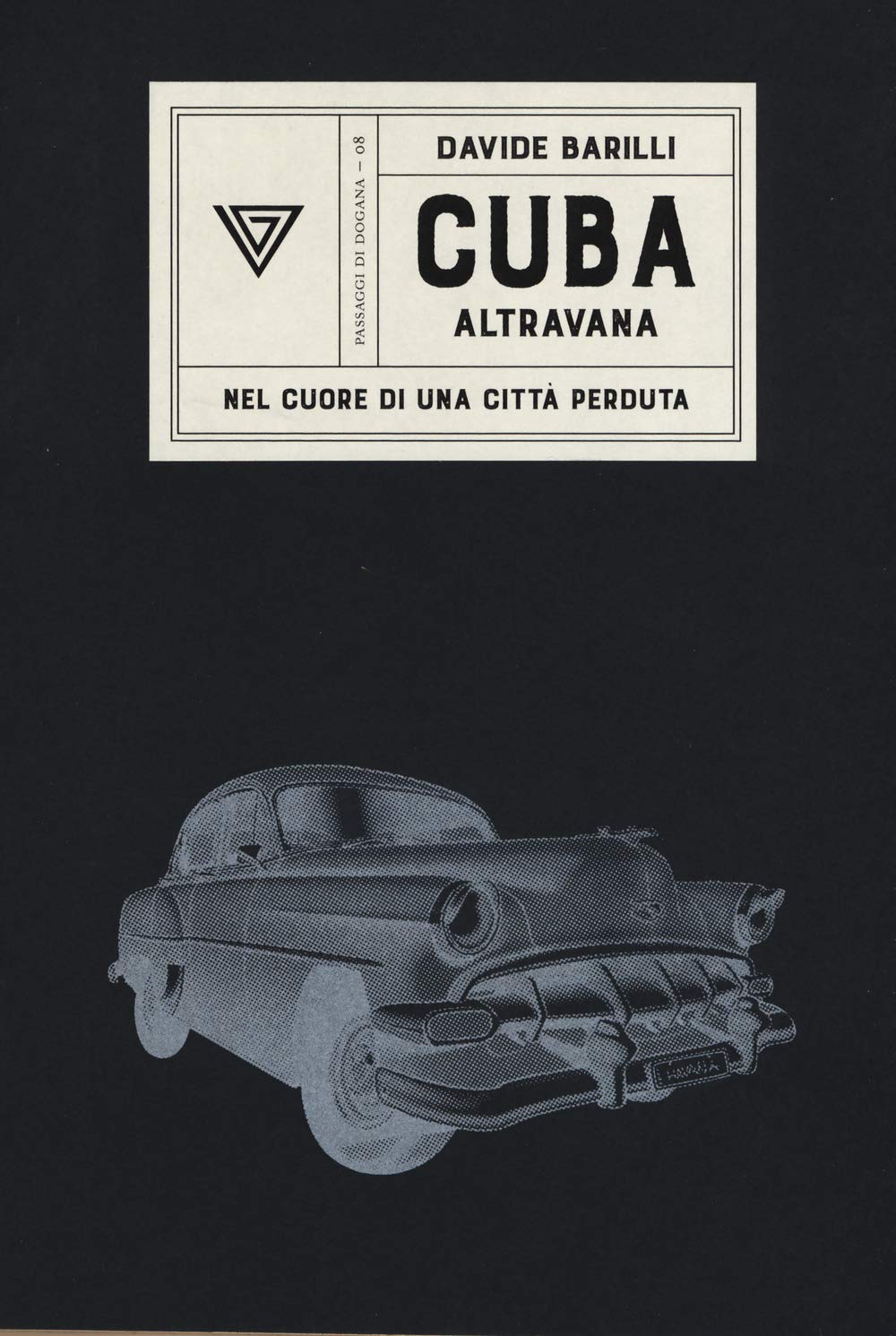 Cuba. Altravana. Nel cuore di una città perduta book