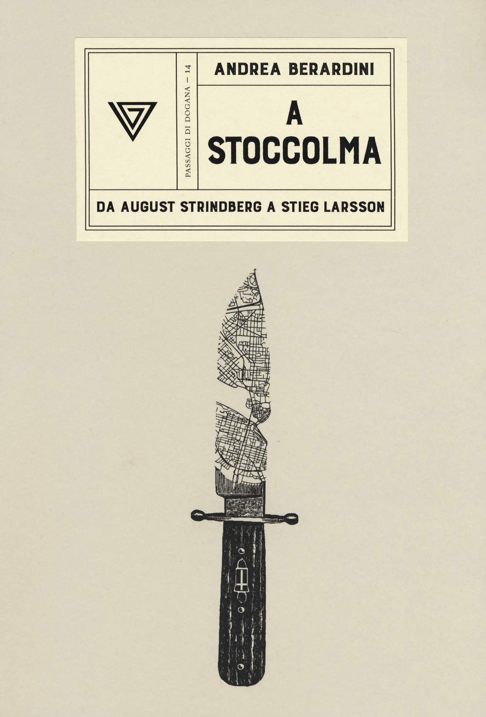 A Stoccolma. Da August Strindberg a Stieg Larsson (Passaggi di dogana) Contemporary literature