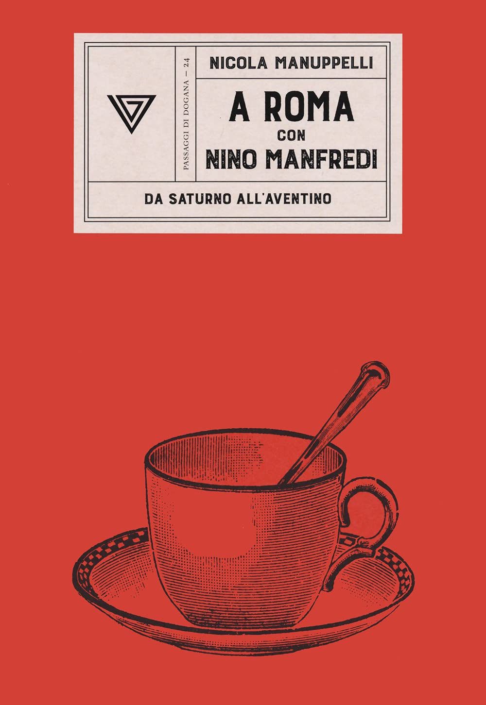 A Roma con Nino Manfredi. Da Saturno all'Aventino book