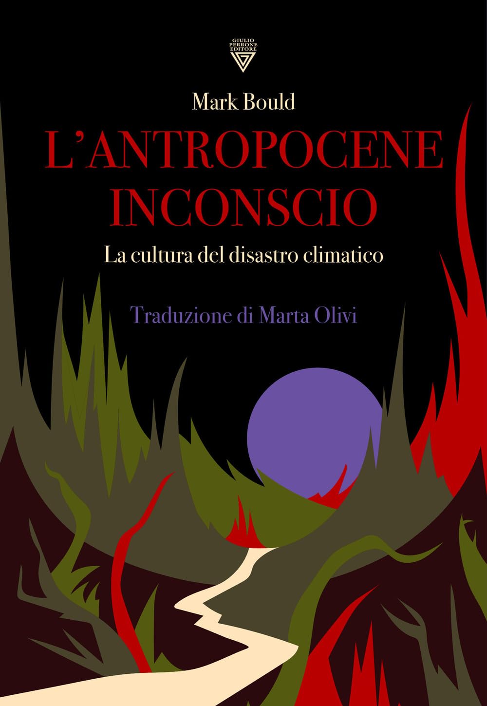 L' antropocene inconscio. La cultura del disastro climatico Business, Finance & Career