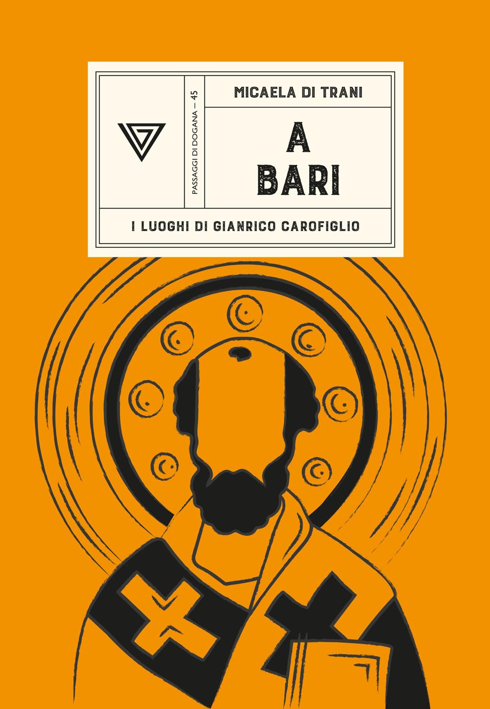 A Bari. I luoghi di Gianrico Carofiglio Contemporary literature