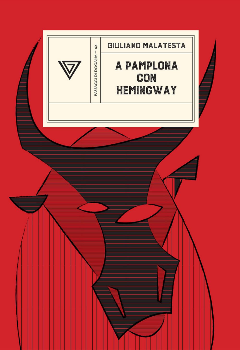 A Pamplona con Hemingway (Passaggi di dogana) Contemporary literature