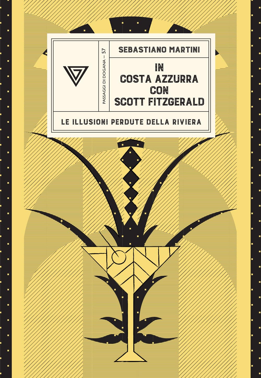 In Costa Azzurra con Scott Fitzgerald. Le illusioni perdute della riviera book