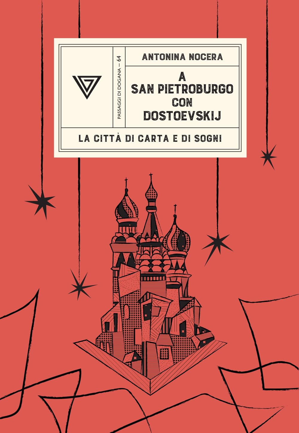 A San Pietroburgo con Dostoevskij. La città di carta e di sogni (Passaggi di dogana) Contemporary literature