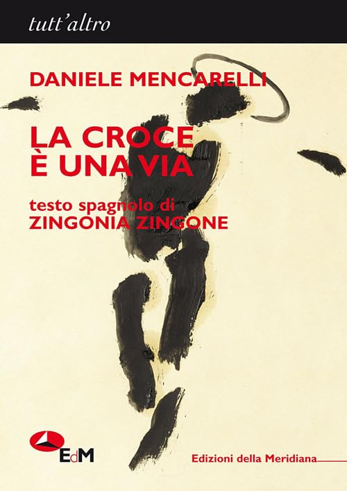 La croce è una via. Ediz. italiana e spagnola book