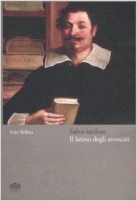 Salvis iuribus. Il latino degli avvocati dvd
