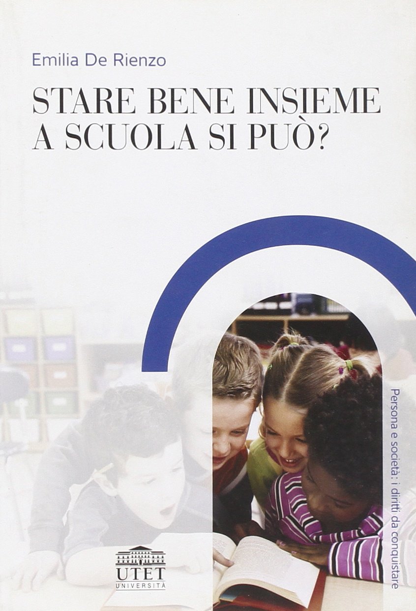 Stare bene insieme a scuola si può? (Strumenti per le scienze della formaz.) Books