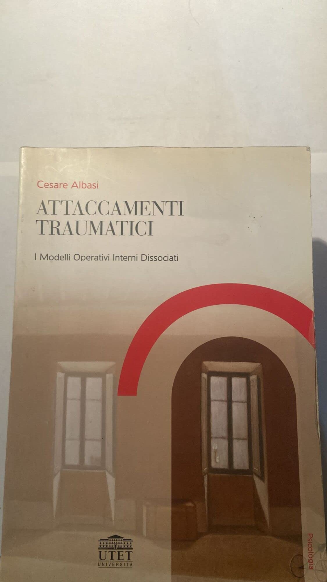 Attaccamenti traumatici: I modelli operativi interni dissociati book