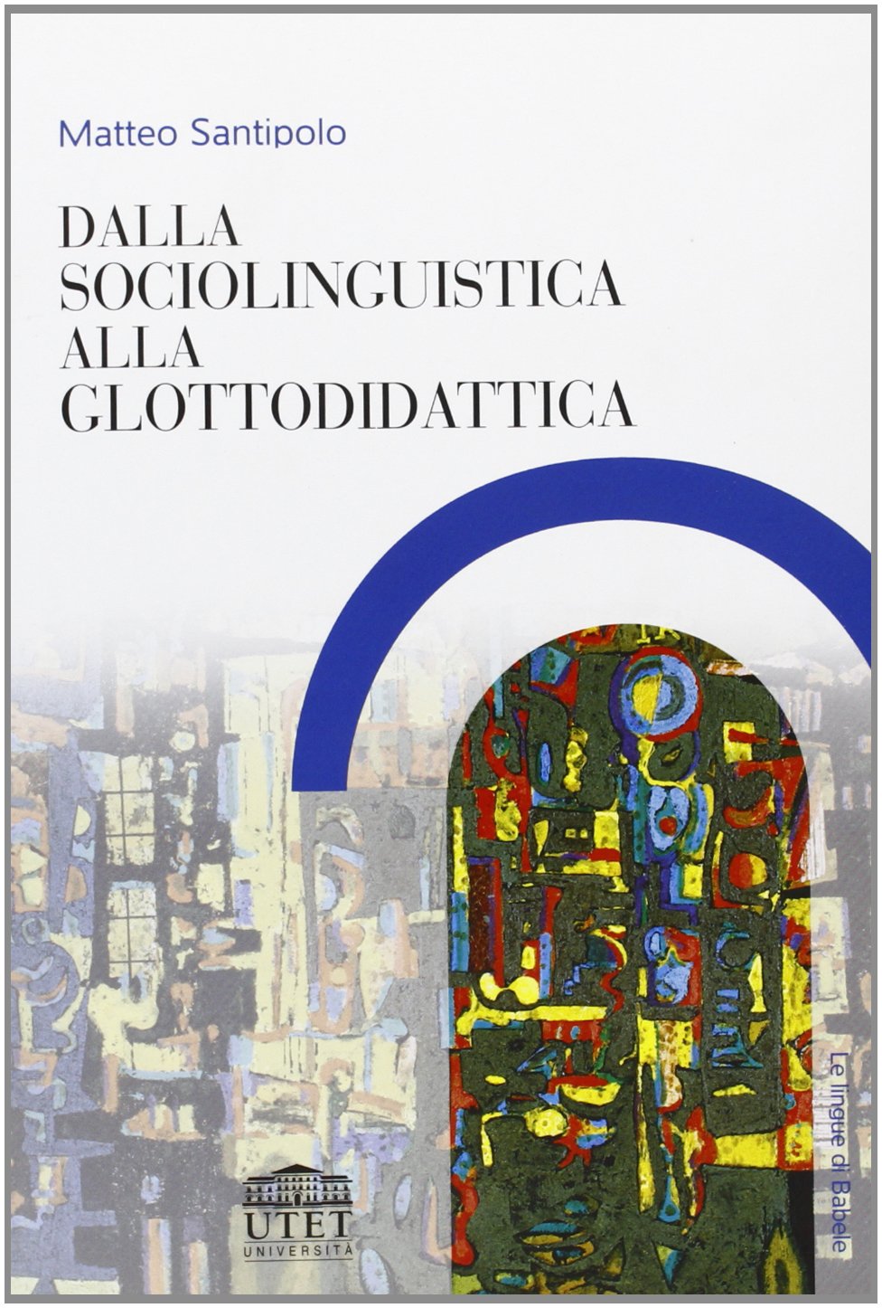 Dalla sociolinguistica alla glottodidattica Social Sciences
