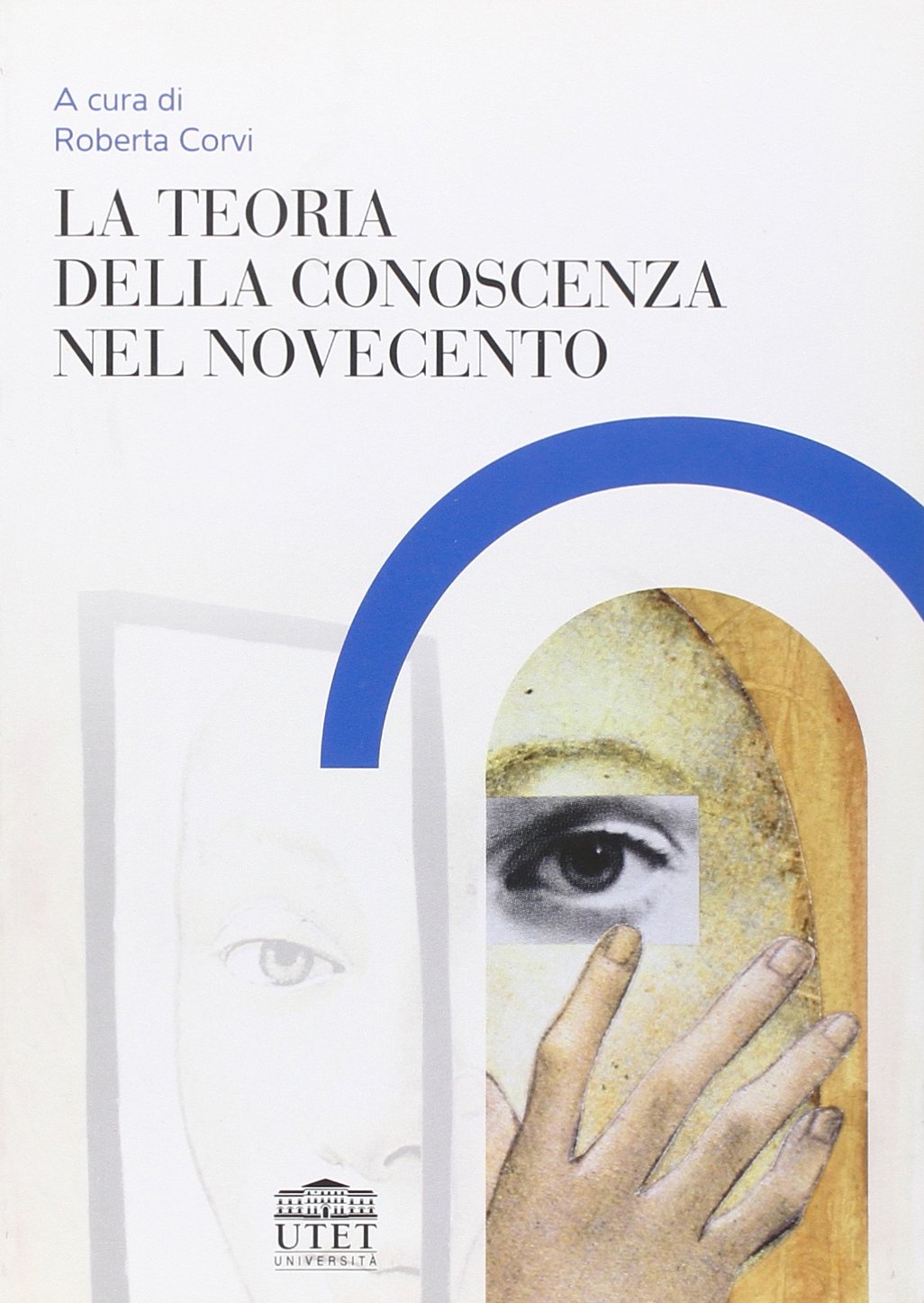 La teoria della conoscenza nel Novecento Philosophy