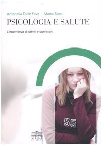 Psicologia e salute. L'esperienza di utenti e operatori book