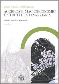 Aggregati macroeconomici e struttura finanziaria. Mercati, istituzioni e politiche Business, Finance & Career