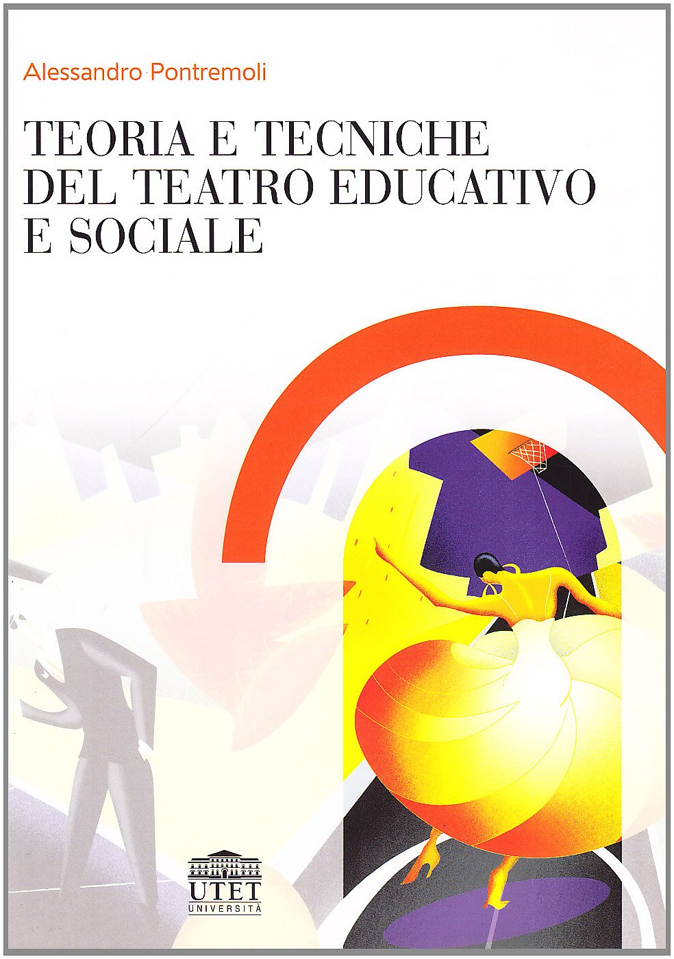 Teoria e tecniche del teatro educativo book