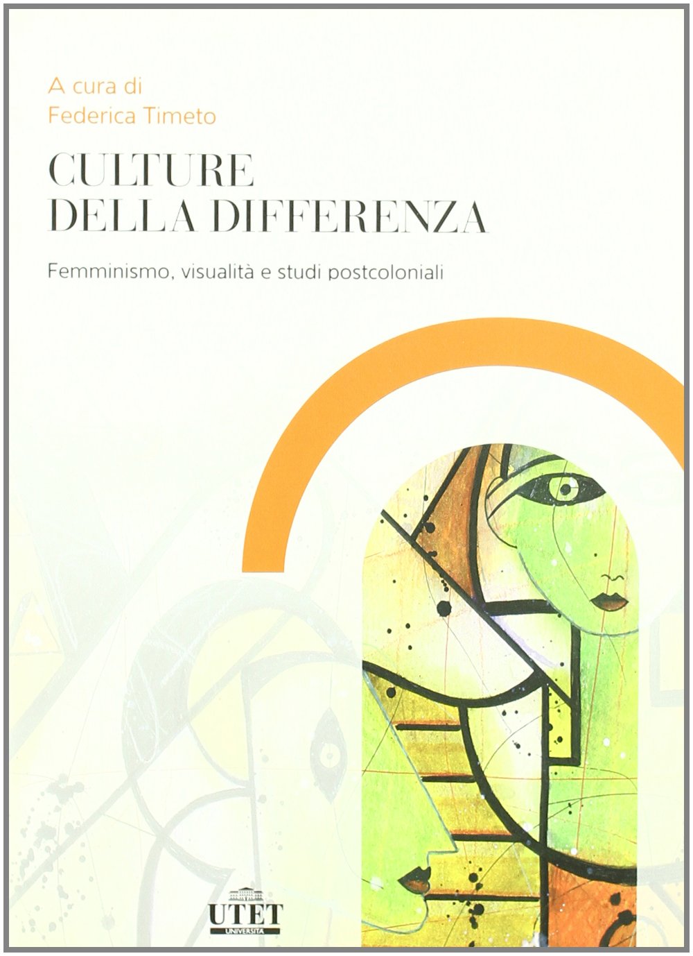 Culture della differenza. Femminismo, visualità e studi postcoloniali book