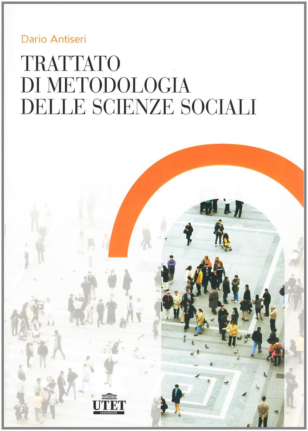Trattato di metodologia delle scienze sociali book