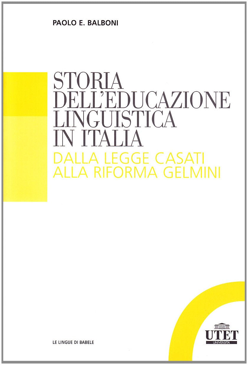 Storia dell'educazione linguistica in Italia. Dalla legge Casati alla riforma Gelmini book