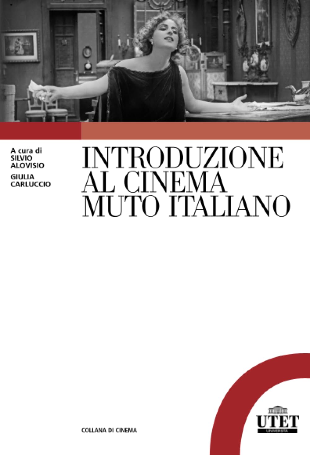 Introduzione al cinema muto italiano (Collana di cinema) Film, Art & Culture