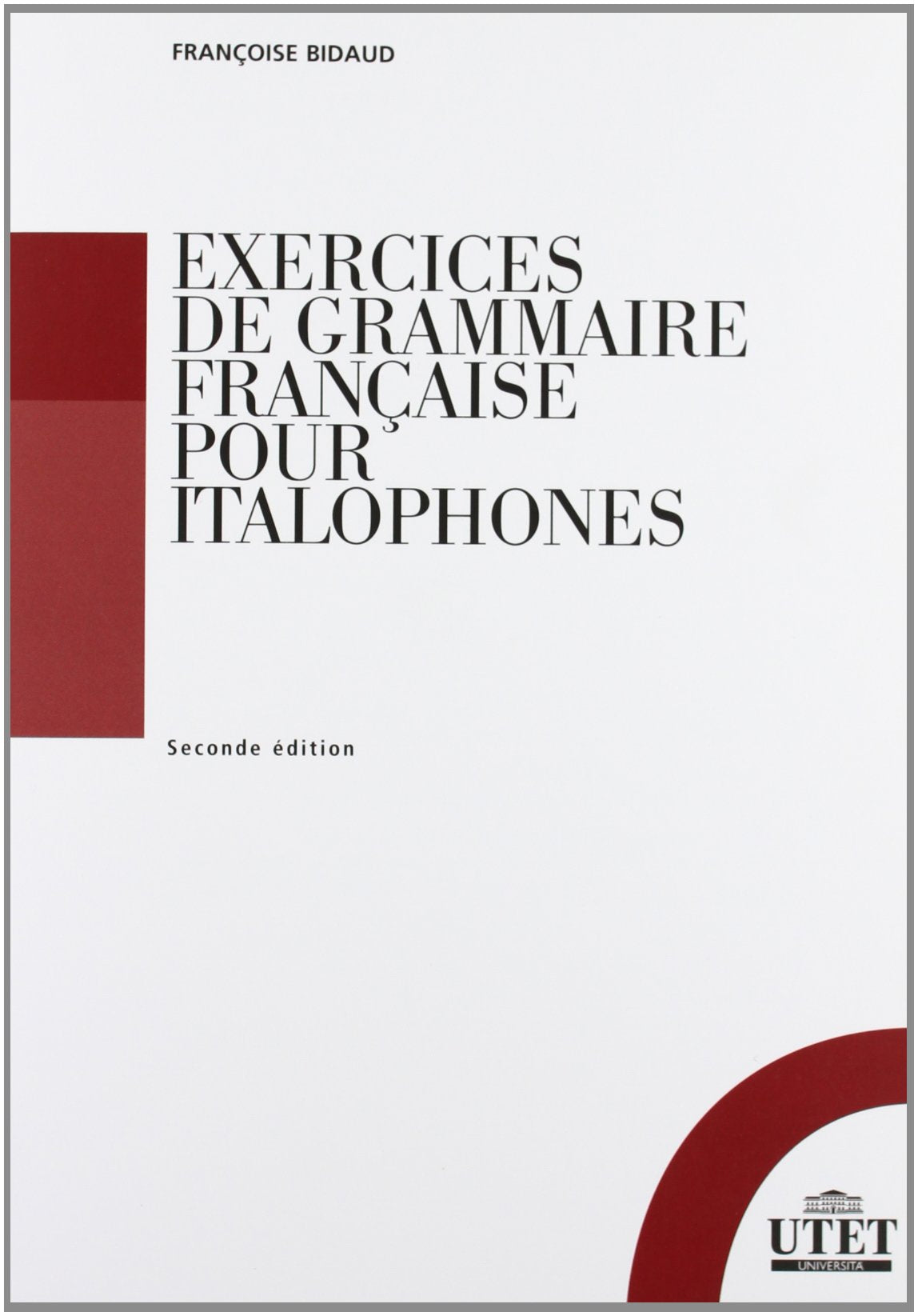 Exercices de grammaire française pour italophones Foreign Languages ​​& Dictionaries