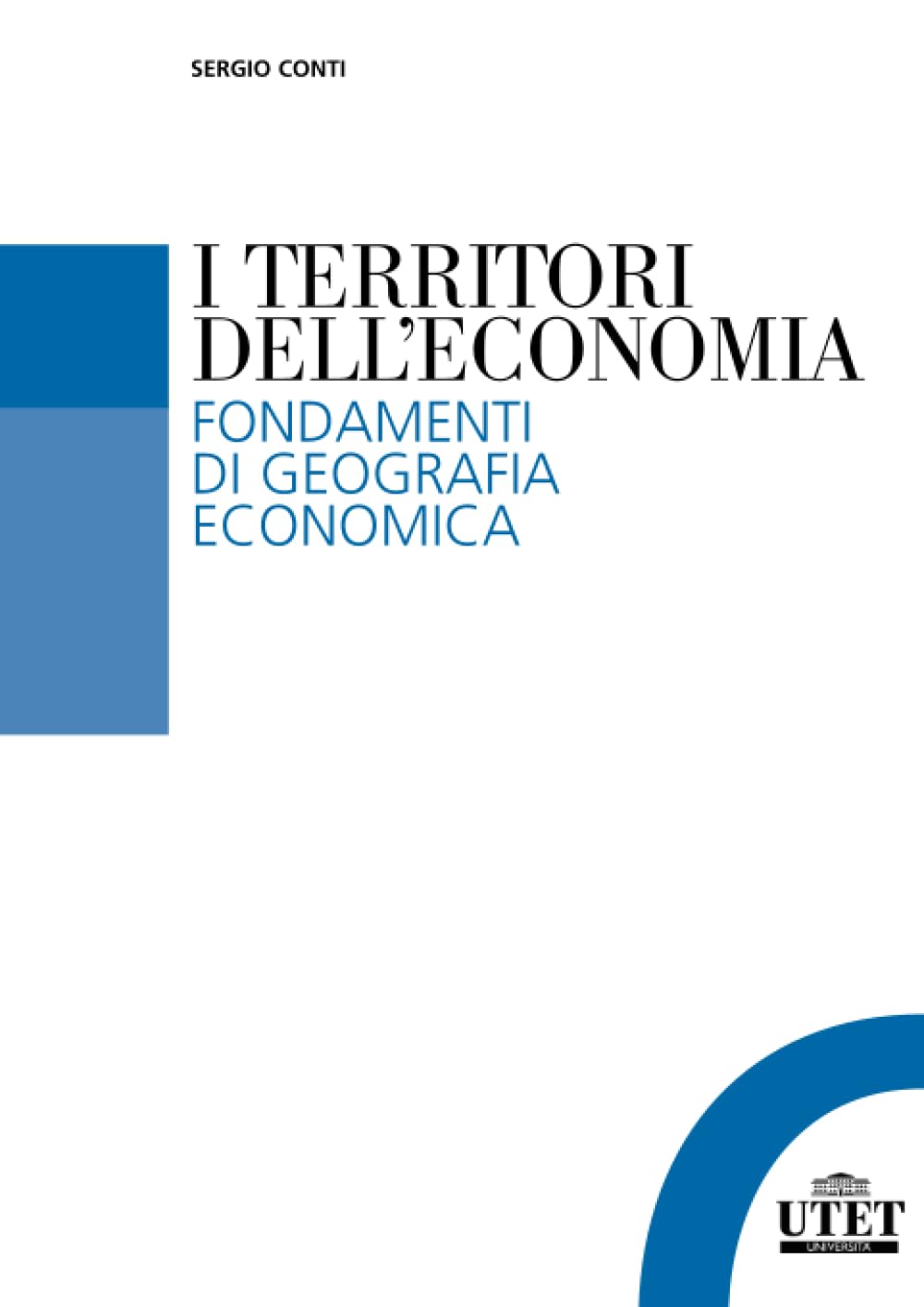 I territori dell’economia: Fondamenti di geografia economica book