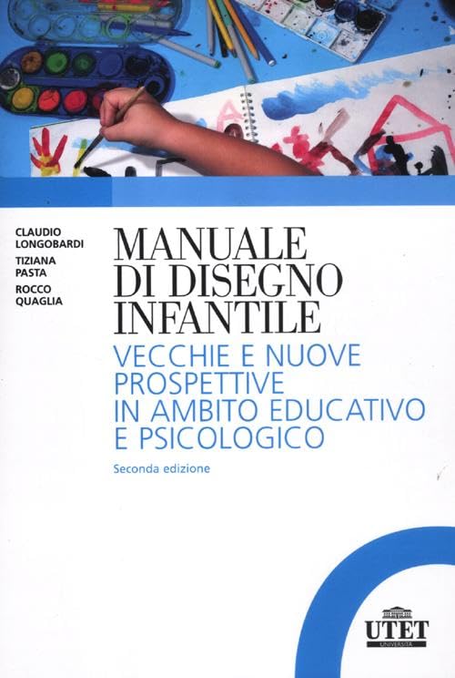 Manuale del disegno infantile. Vecchie e nuove prospettive in ambito educativo e psicologico book