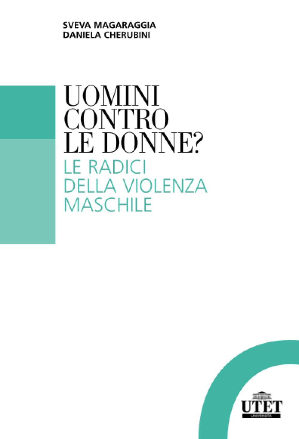 Uomini contro le donne?: Le radici della violenza maschile book