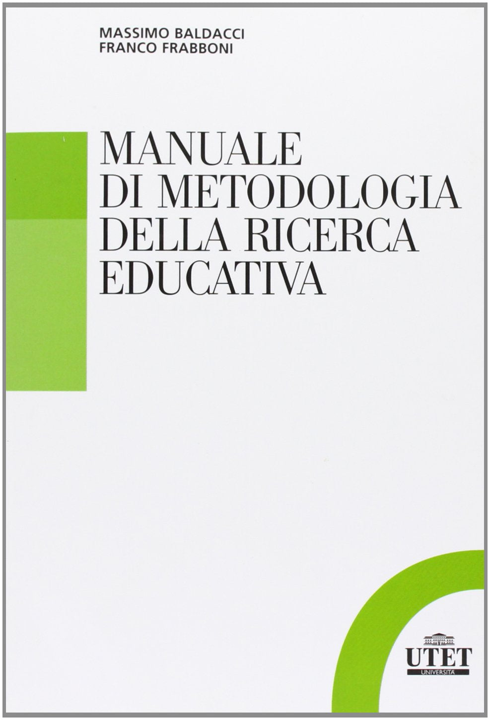 Manuale di metodologia della ricerca educativa Education & Training