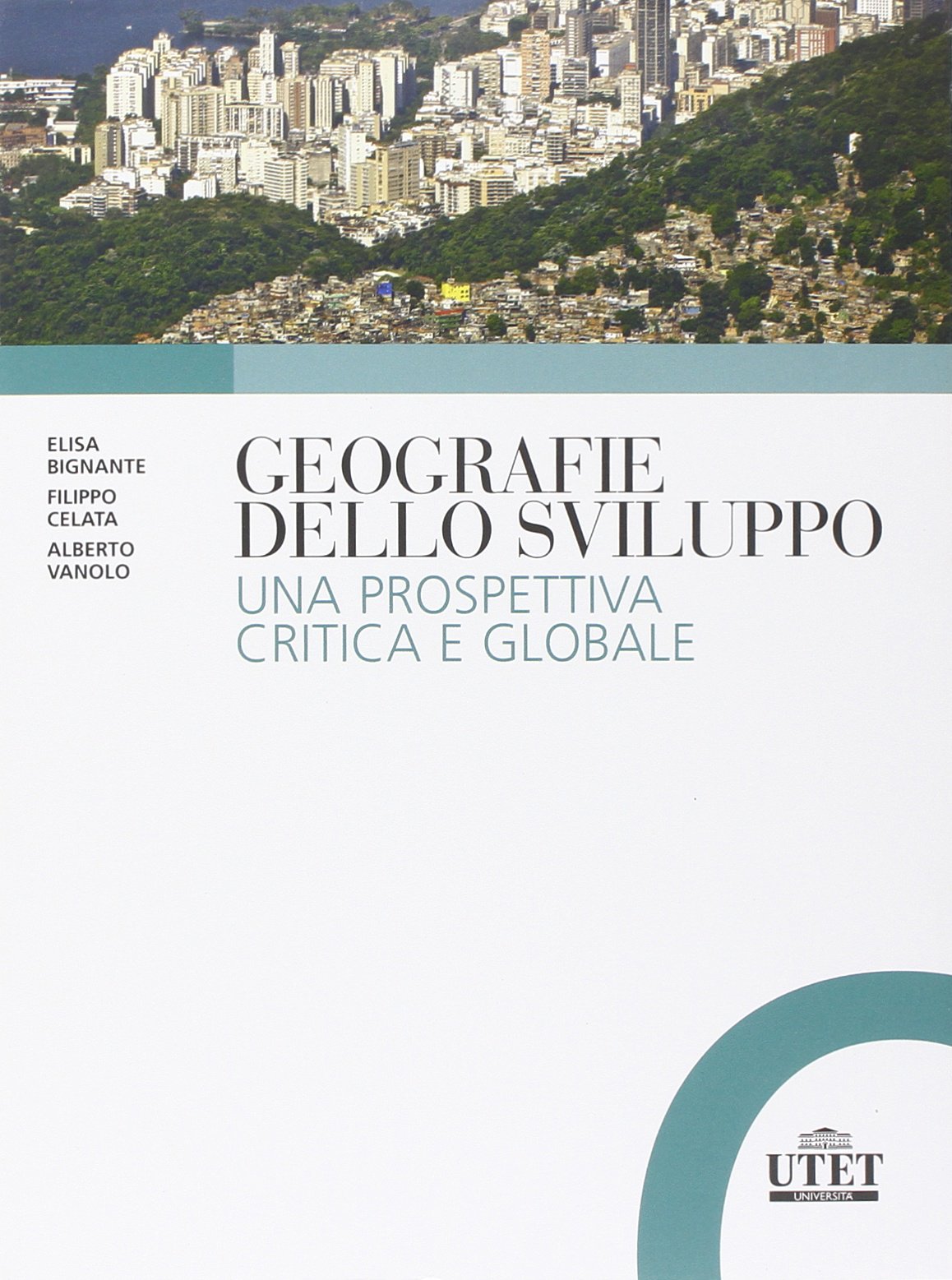 Geografie dello sviluppo. Una prospettiva critica e globale book