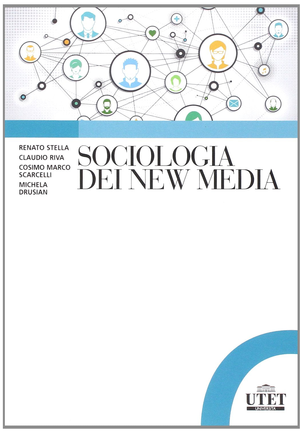 Sociologia dei new media (Sociologica) Media & Communication