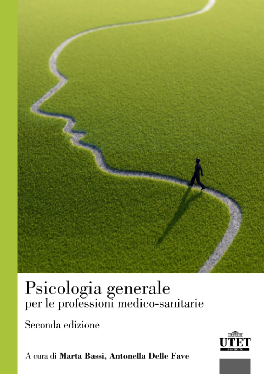 Psicologia generale: per le professioni medico-sanitarie Medicine